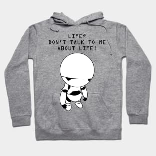 Don't Talk to Me About Life Hoodie